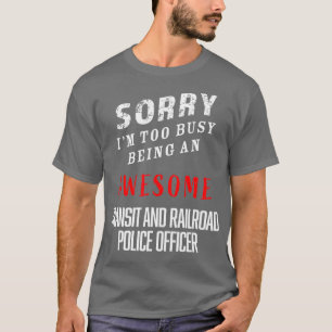 Im Too Busy Being An Awesome Transport and T-Shirt