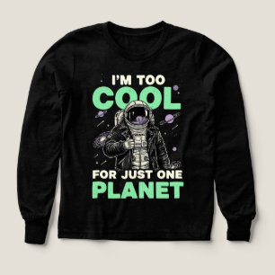 I'm too cool for just one planet