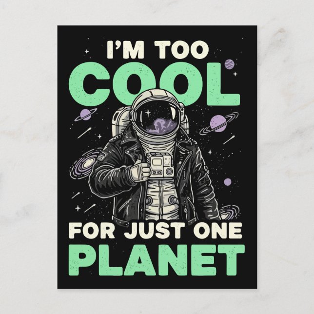 I'm too cool for just one planet postcard (Front)