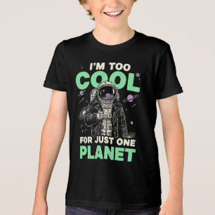 I'm too cool for just one planet Tri-Blend shirt