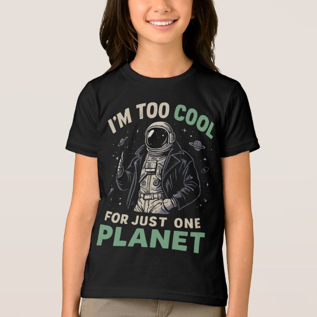 I'm too cool for just one planet Tri-Blend shirt (Front)