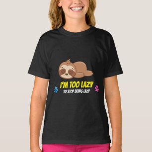 I'M TOO LAZY Cute Sleeping Sloth Template T-Shirt