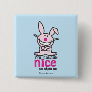 I'm Totally Nice 15 Cm Square Badge