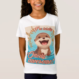 I'm Totally Otterly Awesome! T-Shirt