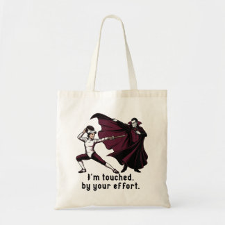 I'm touched by your effort tote bag