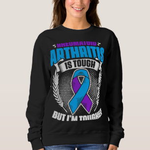 I'm Tougher Ribbon Rheumatoid Arthritis Awareness Sweatshirt