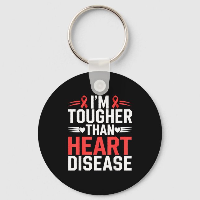 Im Tougher Than Heart Disease _1  Key Ring (Front)
