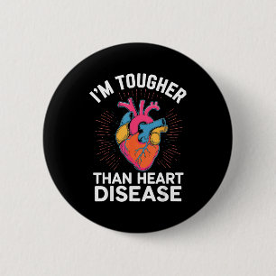 Im Tougher Than Heart Disease _2 6 Cm Round Badge