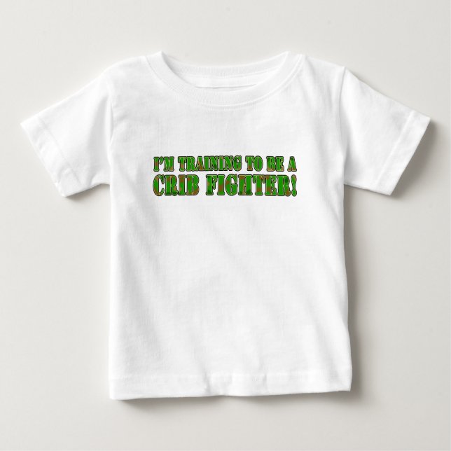 I'm Training to be a Crib Fighter Camo Baby T-Shirt (Front)