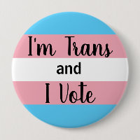 I'm Trans and I Vote button