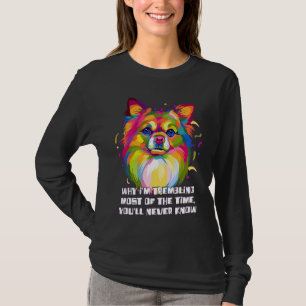 Im Trembling Most of the Time  Chihuahua Humor Chi T-Shirt