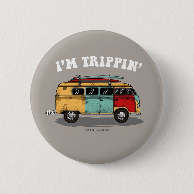I'm Trippin' 6 Cm Round Badge (Front)
