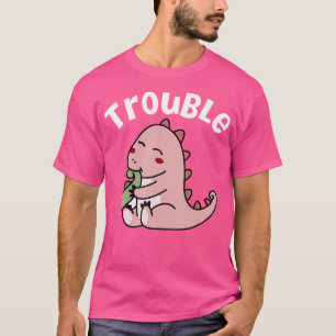 I'M Trouble Where I Go Trouble Follows Funny Dinos T-Shirt
