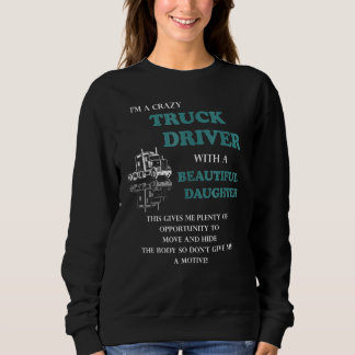 I'm Truck Driver Sweatshirt