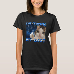 I'm Trying My Best Funny Crying Cat Meme Bootleg T-Shirt