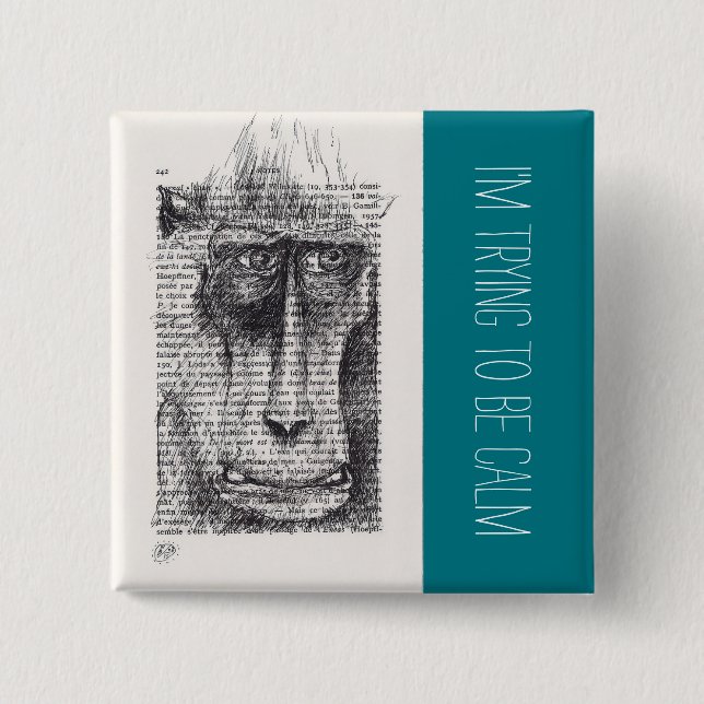 I'm trying to be calm Monkey Year 2016 Button (Front)