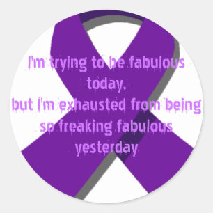 I'm Trying to be Fabulous Today, but... Classic Round Sticker