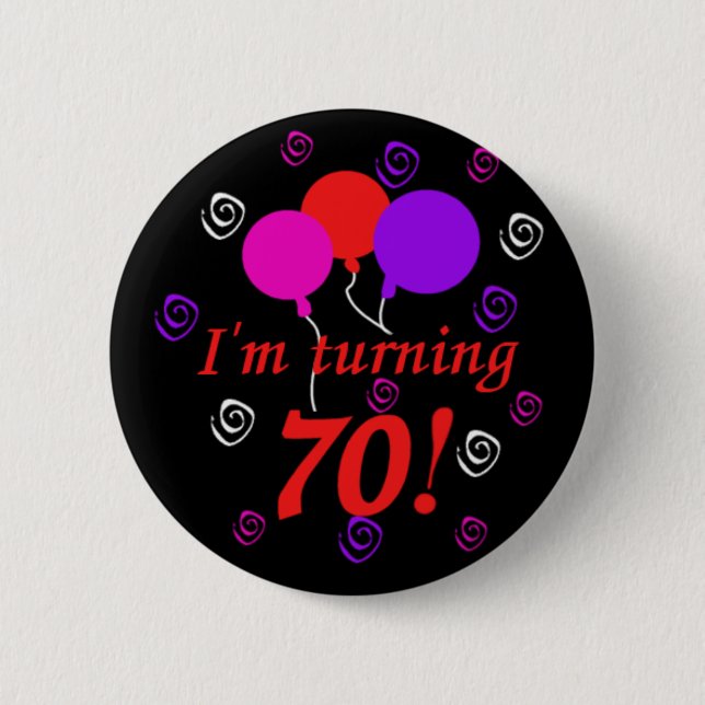 I'm Turning 70 6 Cm Round Badge (Front)