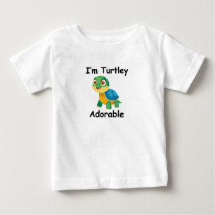 I'M TURTLEY ADORABLE BABY T-Shirt