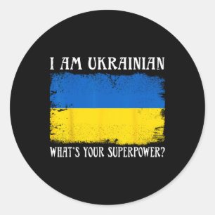 I'm Ukrainian What's Your Superpower Ukrainian Fla Classic Round Sticker