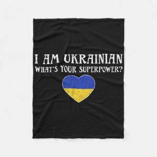 I'm Ukrainian What's Your Superpower Ukrainian Fla Fleece Blanket