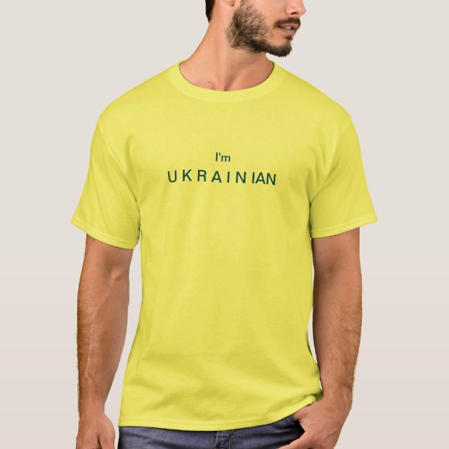 I'm Ukrainian Yellow T-Shirt (Front)