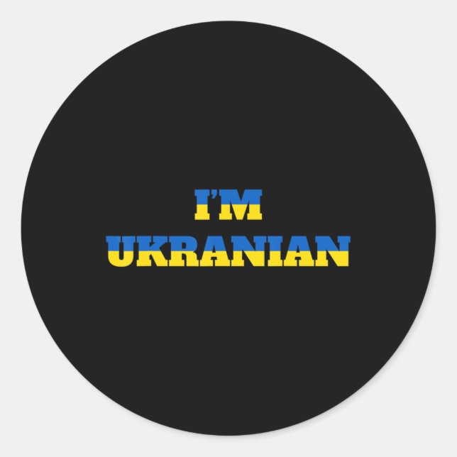I'm Ukrainian Zelensky Ukraine Patriotic Proud Ukr Classic Round Sticker (Front)
