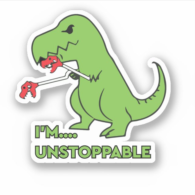 I'm Unstoppable Funny Dino (Front)