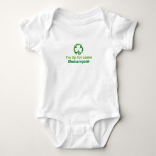I'm Up For Some Shenanigans,St. Patrick's, Cute Baby Bodysuit