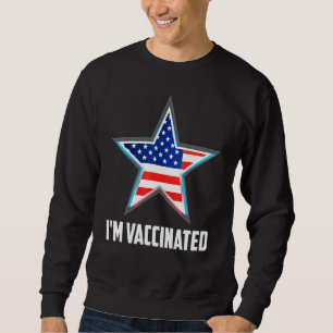 Im Vaccinated July 4th Pharmacist Physician Nurse Sweatshirt