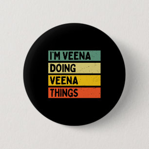 I'm Veena Doing Veena Things Funny D Quote Comfort 6 Cm Round Badge