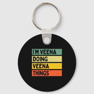 I'm Veena Doing Veena Things Funny D Quote Comfort Key Ring