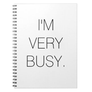 I'm very busy notebook