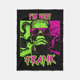 I'm Very Frank Funny Frankenstein Halloween Costum Fleece Blanket