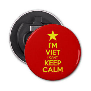 I'm Viet I Can't Keep Calm Bottle Opener