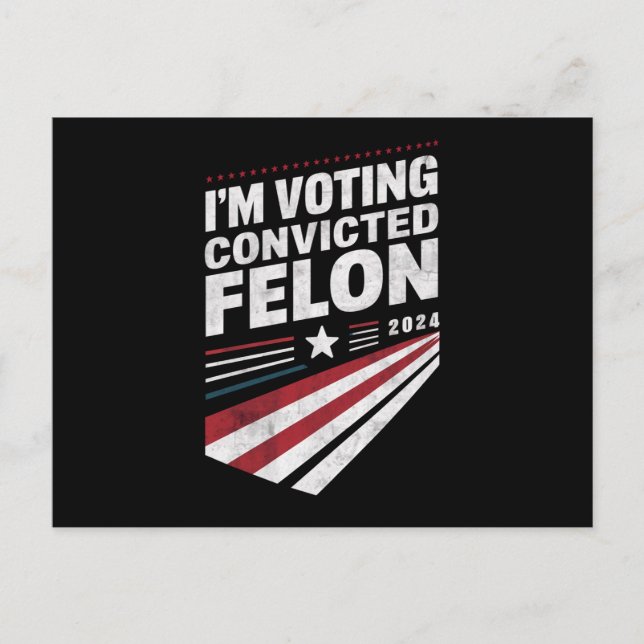 I'm Voting Convicted Felon 2024 Trump  Postcard (Front)