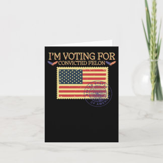 I'm Voting For Convicted Felon Vintage Stamp Card