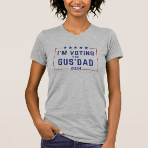 I'm Voting For Gus Dad Vote Harris Walz 2024 T-Shirt