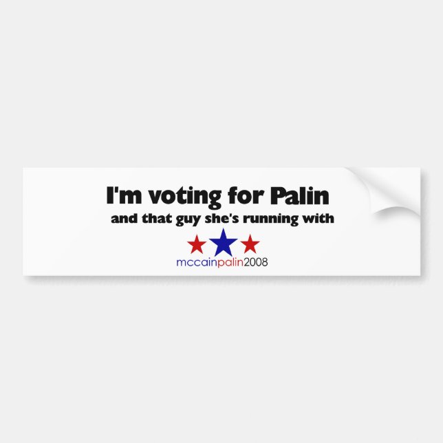I'm voting for Palin - Bumper Sticker (Front)