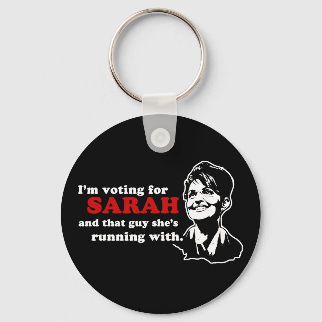 I'm voting for Sarah and that guy Key Ring (Front)