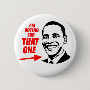 I'm voting for "That One" 6 Cm Round Badge