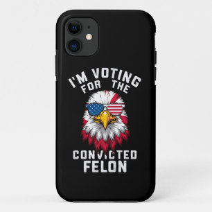 I'm Voting For The Convicted Felon Funny Pro Trump Case-Mate iPhone Case