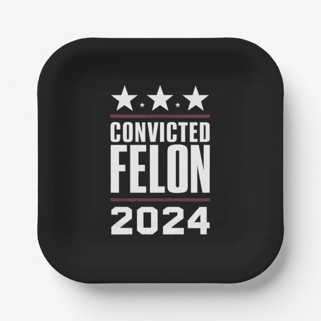 I'm Voting For The Convicted Felon Pro Trump 2024 Paper Plate (Front)