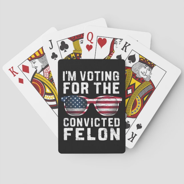 I'm Voting For The Convicted Felon Pro Trump 2024 Playing Cards (Back)