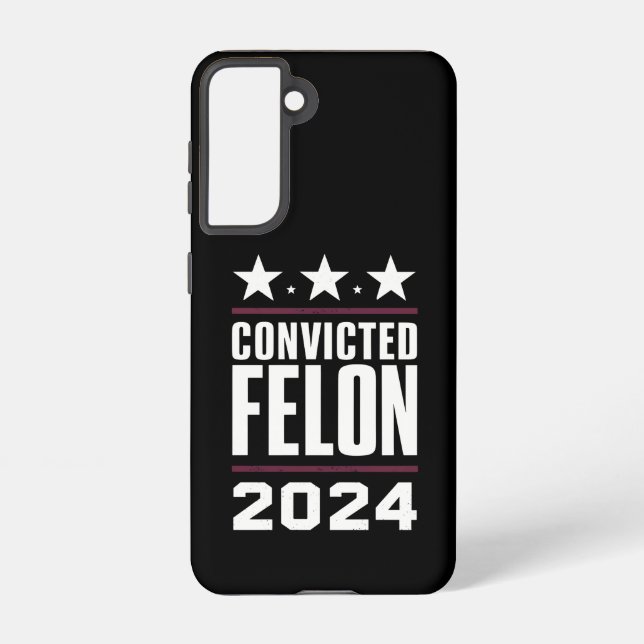 I'm Voting For The Convicted Felon Pro Trump 2024 Samsung Galaxy S21 Case (Back)