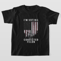 I'm Voting For The Convicted Felon Pro Trump 2024