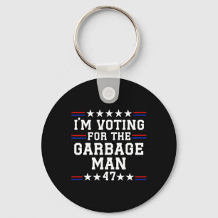 I'm Voting For The Garbage Man - Garbage For Trump Key Ring