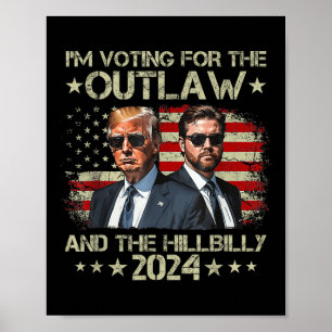 Im Voting For The Outlaw &amp;the Hillbilly 2024 P Poster