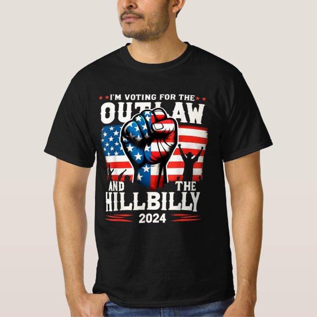 I'm Voting For the Outlaw and the Hillbilly 2024 T-Shirt (Front)
