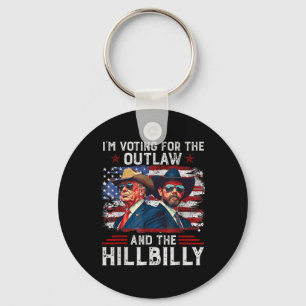 I'm Voting For The Outlaw And The Hillbilly Trump Key Ring